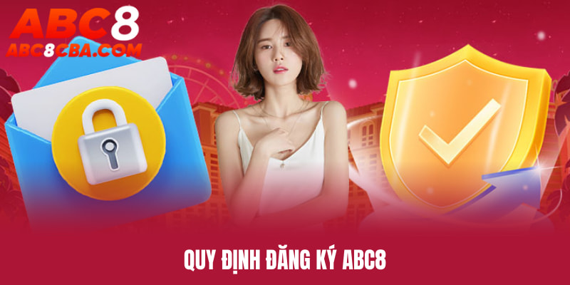 dang-ky-abc8-quy-dinh