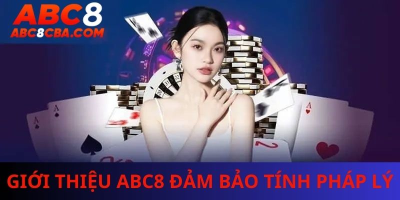 gioi-thieu-abc8-dam-bao-tinh-phap-ly